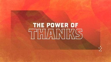 The Power of Thanks
